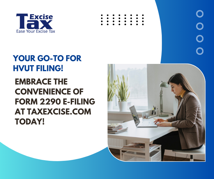 Excise Process Form 2290 HVUT process | TaxExcise.com – IRS Authorized Electronic ...